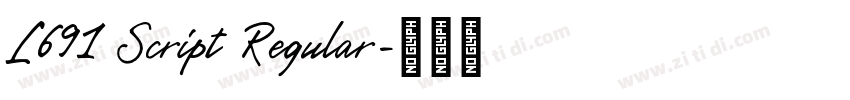 L691 Script Regular字体转换 L691 Script Regular字体转换